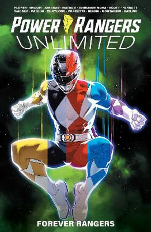 Power Rangers Unlimited : Forever Rangers - Ryan Parrott