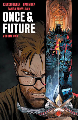 Once & Future Vol. 2 : Once & Future - Kieron Gillen