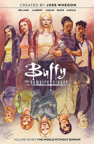 Buffy the Vampire Slayer Vol. 7 : Buffy the Vampire Slayer - Jordie Bellaire