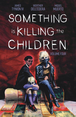 Something is Killing the Children Vol. 4 : Something is Killing the Children - James Tynion IV