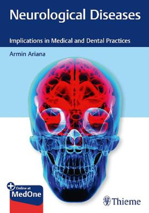 Neurological Diseases : Implications in Medical and Dental Practices - Armin Ariana