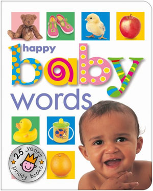 Happy Baby Words (25th Anniversary) - Roger Priddy