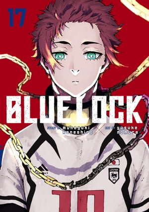 Blue Lock 17 : Blue Lock : Book 17 - Kaneshiro Muneyuki