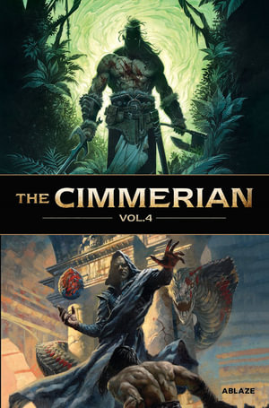 The Cimmerian Vol 4 : CIMMERIAN HC - Mathieu Gabella