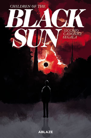 Children of the Black Sun Vol 1 : CHILDREN OF THE BLACK SUN TP - Dario Sicchio