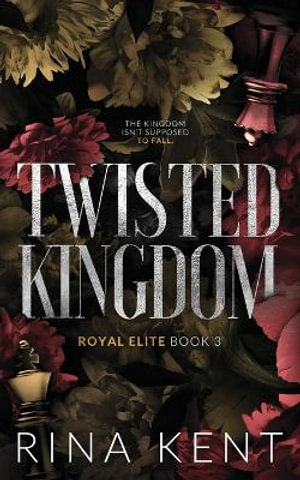 Twisted Kingdom : Special Edition Print - Rina Kent