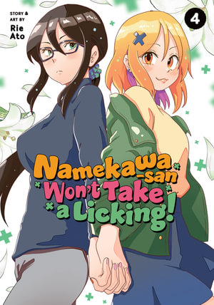 Namekawa-san Won't Take a Licking! Vol. 4 : Namekawa-San Won't Take a Licking! - Rie Ato