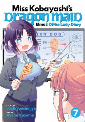 Miss Kobayashi's Dragon Maid : Elma's Office Lady Diary Vol. 7 - Coolkyousinnjya