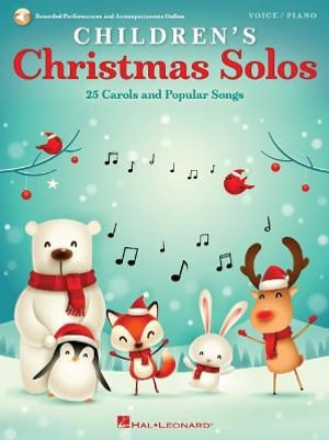 Children's Christmas Solos : 25 Carols and Popular Songs Recorded Performances and Accompaniments Online - Hal Leonard Corp. 