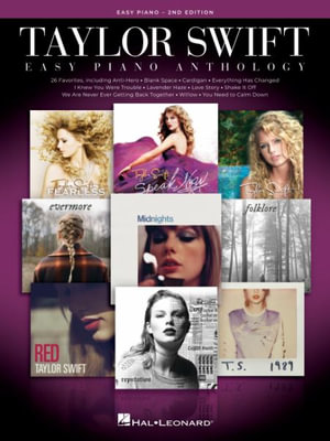 Taylor Swift Easy Piano Anthology - 2nd Edition : Easy-Level Song Arrangements with Lyrics - Taylor Swift