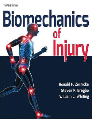 Biomechanics of Injury : 3rd Edition - Ronald F. Zernicke