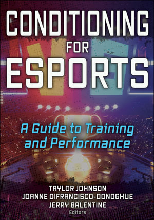 Conditioning for Esports : A Guide to Training and Performance - Taylor Johnson