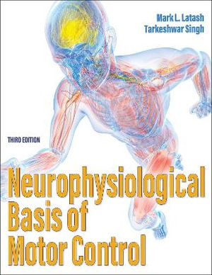 Neurophysiological Basis of Motor Control - Mark L. Latash