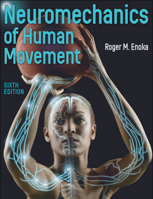 Neuromechanics of Human Movement - Roger M. Enoka