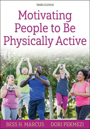 Motivating People to Be Physically Active 3/e - Bess H. Marcus