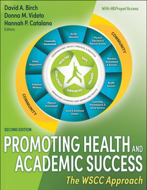 Promoting Health and Academic Success : The WSCC Approach - David A. Birch