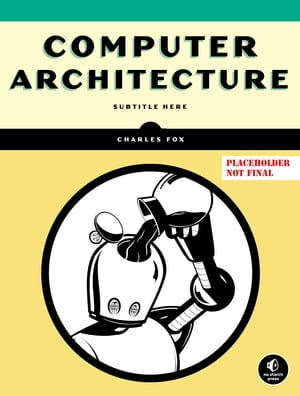 Computer Architecture - Charles Fox