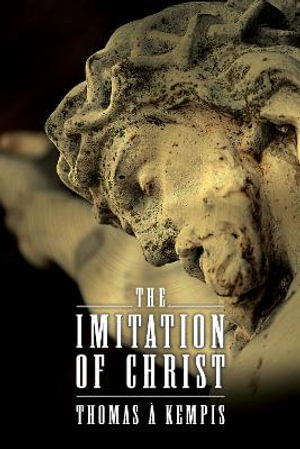 The Imitation of Christ - Thomas  Kempis