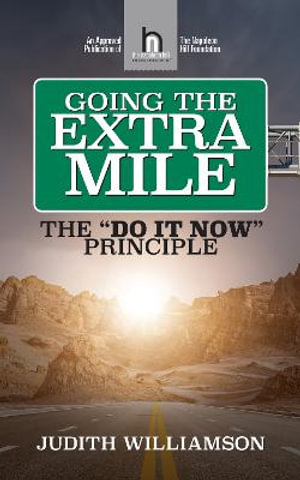 Going The Extra Mile : The "Do It Now: Principle - Judith Williamson