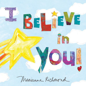 I Believe in You : Marianne Richmond - Marianne Richmond