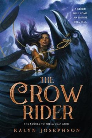 The Crow Rider : Storm Crow - Kalyn Josephson