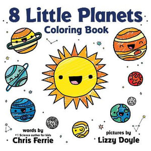 8 Little Planets Coloring Book - Chris Ferrie