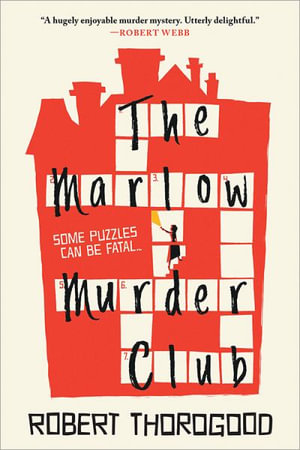 The Marlow Murder Club : The Marlow Murder Club - Robert Thorogood