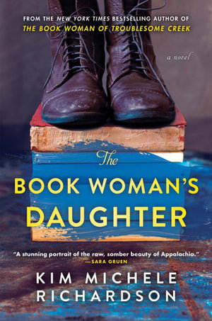 The Book Woman's Daughter : A Novel - Kim Michele Richardson