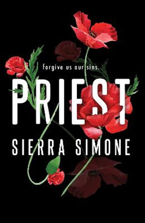 Priest : A Steamy and Taboo BookTok Sensation - Sierra Simone