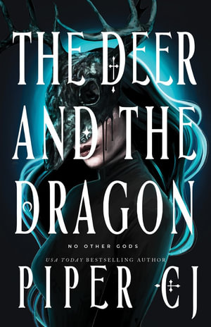 The Deer and the Dragon : No Other Gods - Piper CJ