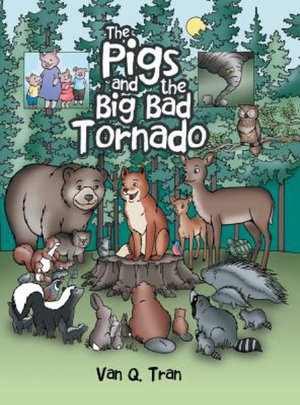 The Pigs and the Big Bad Tornado - Van  Q. Tran