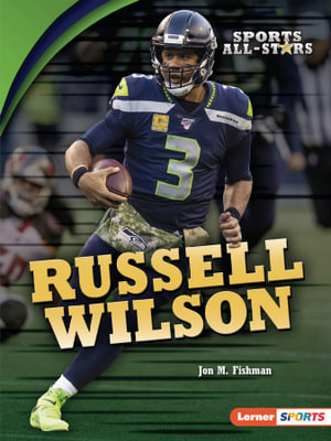 Russell Wilson : Sports All-Stars (Lerner Sports) - Jon M. Fishman