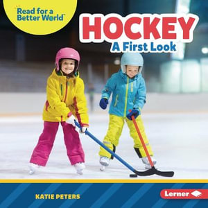 Hockey : A First Look - Katie Peters