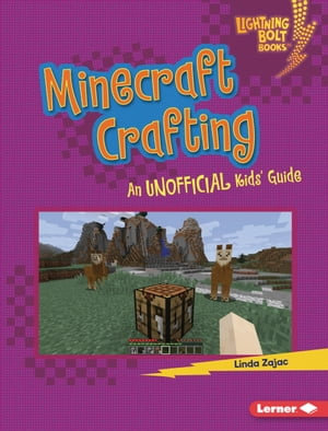 Minecraft Crafting : An Unofficial Kids' Guide - Linda Zajac