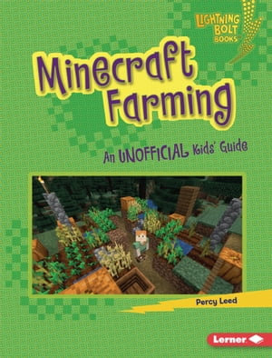 Minecraft Farming : An Unofficial Kids' Guide - Percy Leed