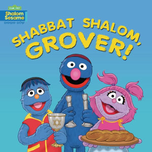 Shabbat Shalom, Grover! - Joni Kibort Sussman