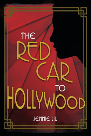 The Red Car to Hollywood - Jennie Liu