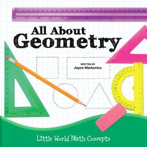 All About Geometry : Little World Math - Markovics