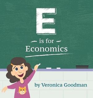 E is for Economics - Veronica Goodman