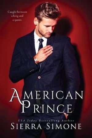 American Prince : American Queen - Sierra Simone