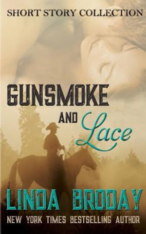 Gunsmoke and Lace - Linda Broday