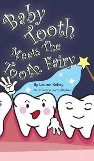 Baby Tooth Meets The Tooth Fairy (Hardcover) : Baby Tooth Dental Books - Lauren Kelley