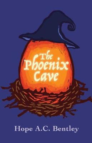 The Phoenix Cave : Phoenix - Hope a. C. Bentley