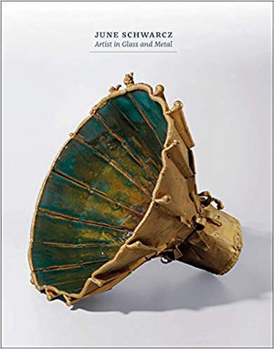 June Schwarcz : Artist in Glass and Metal - Bernard N. Jazzar