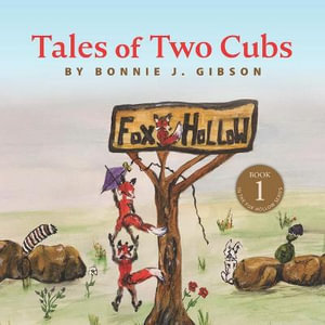 Tales of Two Cubs : Fox Hollow - Bonnie J. Gibson