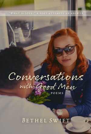 Conversations with Good Men - Bethel Swift