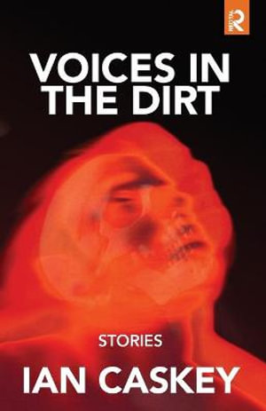 Voices in the Dirt : Stories - Ian Caskey