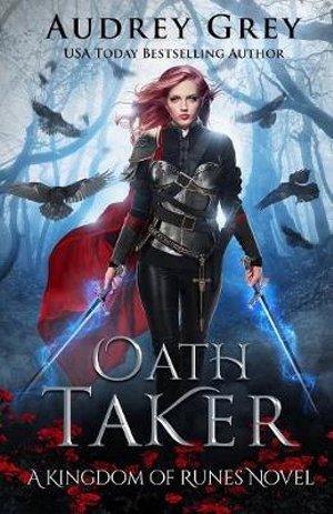 Oath Taker : Kingdom of Runes - Audrey Grey