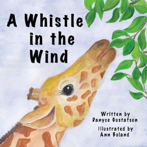 A Whistle in the Wind - Danyce Gustafson