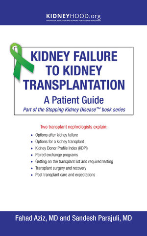 Kidney Failure to Kidney Transplantation : A Patient Guide - Fahad Aziz